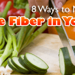 8 Ways to Naturally Get More Fiber in Your Diet