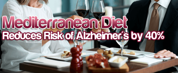 Mediterranean Diet Can Reduce Risk of Alzheimer's by 40%