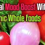 Get a Natural Mood Boost With  These Organic Whole Foods