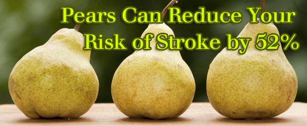 Pears Can Reduce Your Risk of Stroke by 52%