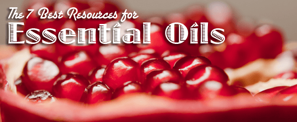 The 7 Best Resources for Essential Oils