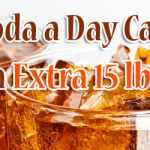 A Soda a Day Can Lead to an Extra 15 lbs a Year