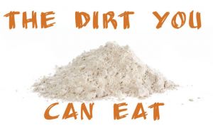 eat dirt