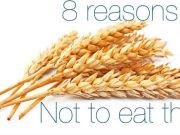 8 Reasons to NEVER Eat Wheat Again
