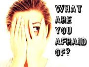 Learn How to Cope with Your Fears and Phobias