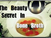 The Beauty Secret in Bone Broth
