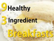 On the Run? Try These Three-Ingredient Breakfasts