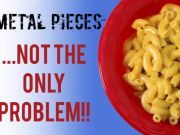 Metal Chunks Found in Kraft Mac n’ Cheese – But That’s Not the Only Problem