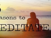 8 Reasons Why I Meditate Daily – And You Should, Too!