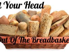 Why We Need to Get Our Minds Out of the Bread Basket