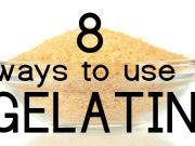 8 Ways to Use Gelatin for Better Health and Beauty Â