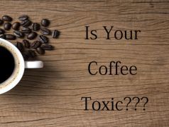 Is Your Coffee Toxic or Healthy?