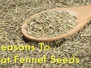 Reduce Inflammation and 6 Other Reasons to Eat Fennel Seeds