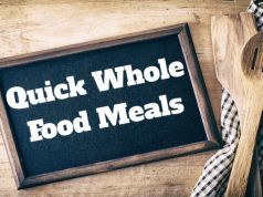 Short on Time? Prepare These Delicious Whole Food Meals