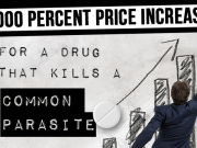 5,000 Percent Price Increase for a Drug That Kills a Common Parasite