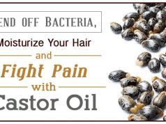Fend off Bacteria, Moisturize Your Hair and Fight Pain with Castor Oil