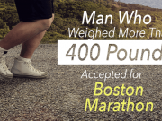 Man Who Weighed More Than 400 Pounds Accepted for Boston Marathon