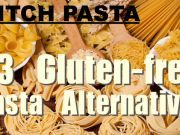 3 Pasta Alternatives to Tantalize Your Taste Buds