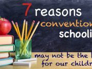 7 Reasons Conventional Schooling May Not Be Best for Our Children