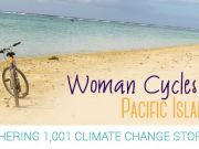 Woman Cycles Pacific Islands Gathering 1,001 Climate Change Stories