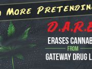 No More Pretending: D.A.R.E. Says Cannabis No Longer A Gateway Drug