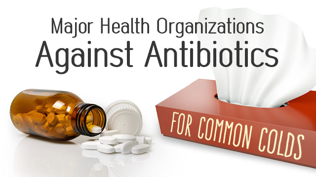 MajorHealthOrganizationsAgainst-AntibioticsCommonColds_640x359