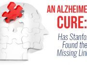 An Alzheimer’s Cure — Has Stanford Found The Missing Link?