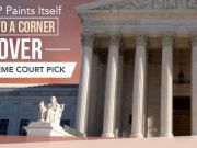 GOP Paints Itself Into A Corner Over Supreme Court Pick