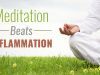 Meditation Beats Inflammation