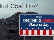 Must Coal Die? What Presidential Candidates Have To Say