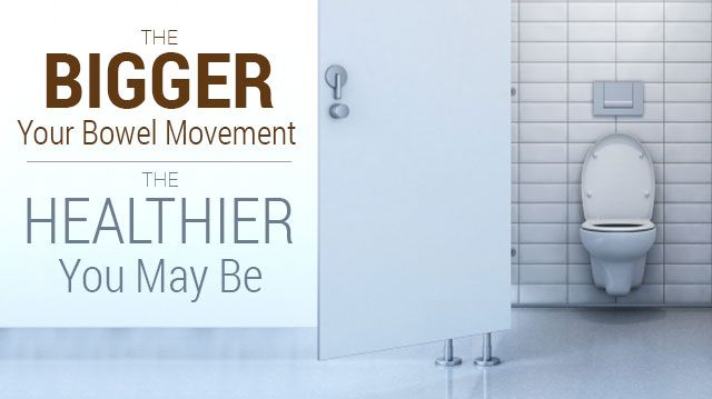 TheBiggerYourBowelMovementHealthierYouMayBe_640x359