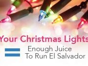 Your Christmas Lights = Enough Juice To Run El Salvador