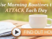 Podcast Episode #25: How to Use Morning Routines to Attack Each Day
