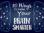 10 Ways To Make Your Brain Smarter