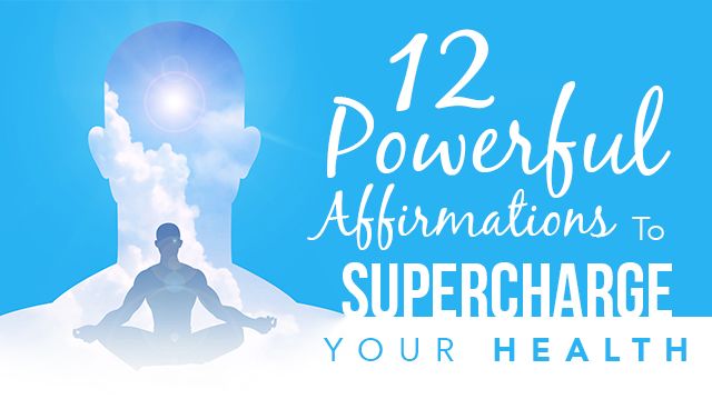 12PowerfulAffirmationsSuperchargeYourHealth_640x359