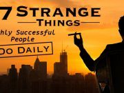 17 Strange Things Highly Successful People Do Daily