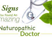 5 Signs You Found An Amazing Naturopathic Doctor