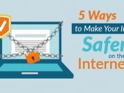 5 Ways To Make Your Info Safer On The Internet