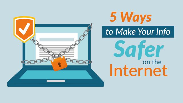 5WaysMakeYourInfoSaferInternet_640x359