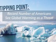 A Tipping Point: Record Number Of Americans See Global Warming As A Threat