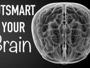 7 Ways To Outsmart Your Brain