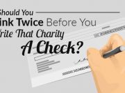 Should You Think Twice Before You Write That Charity A Check?
