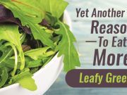 Yet Another Reason To Eat More Leafy Greens!