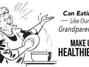 Can Eating Like Our Grandparents Make Us Healthier?