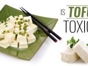Is Tofu Toxic?