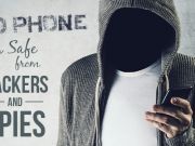 No Phone Is Safe From Hackers And Spies