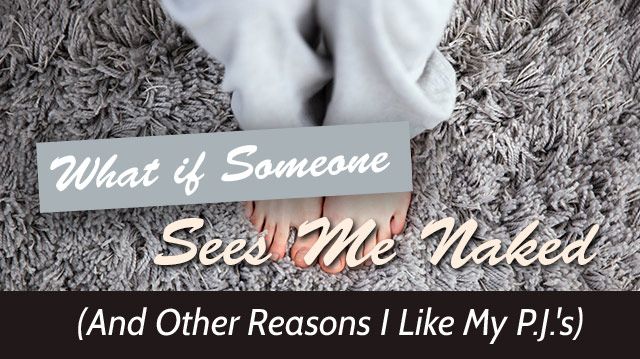 whatifsomeoneseesmenake_640x359