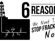 6 Reasons We Need To Stop Fracking Now