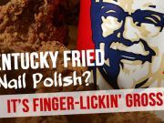 Kentucky Fried Nail Polish? It’s Finger-Lickin’ Gross!