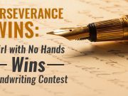 Perseverance Wins: Girl With No Hands Wins Handwriting Contest